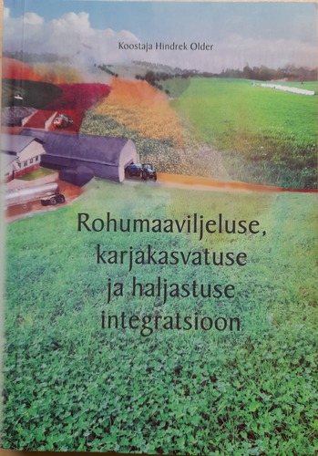 Rohumaaviljeluse, karjakasvatuse ja haljastuse integratsioon
