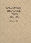 Kallavere. Lillevere. Pasies 1241-2006