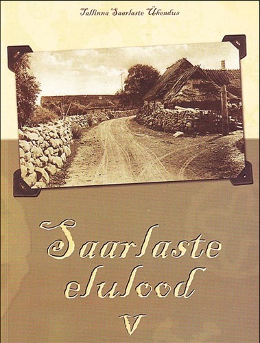 Saarlaste elulood V