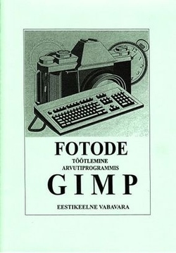 Fotode töötlemine arvutiprogrammis GIMP 2.4.6