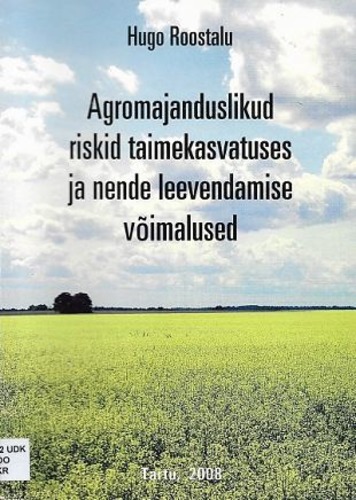 Agromajanduslikud riskid taimekasvatuses ja nende leevendamise võimalused