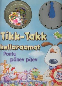 Tikk-takk kellaraamat : Pontu põnev päev