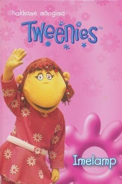 Tweenies. Imelamp