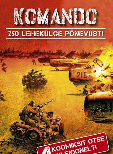 Komando. Neli koomiksit otse tulejoonelt