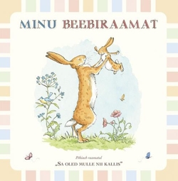 Minu beebiraamat. illustreerinud Anita Jeram