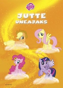 My Little Pony. Jutte uneajaks