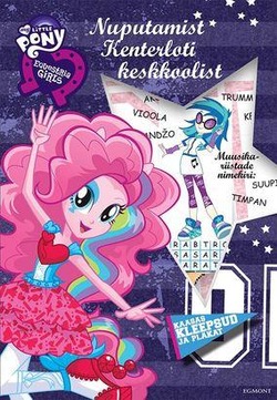 My Little Pony. Equestria girls. Nuputamist Kenterloti keskkoolist