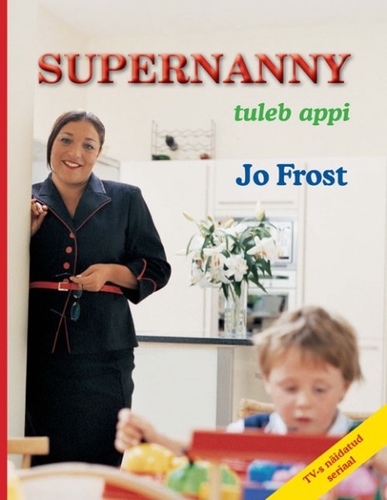 Supernanny tuleb appi