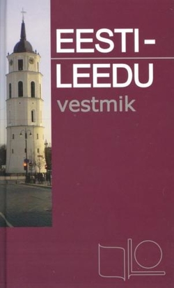 Eesti-leedu vestmik = Estiški-lietuviški pasikalbėjimai