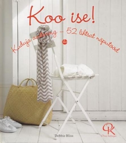 Koo ise! Kuduja aastaring - 52 lihtsat näputööd