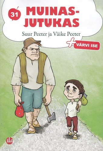 Suur Peeter ja Väike Peeter. Muinasjutukas 31