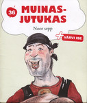 Noor sepp: Muinasjutukas 36