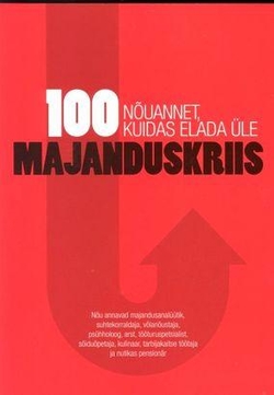 100 nõuannet, kuidas elada üle majanduskriis