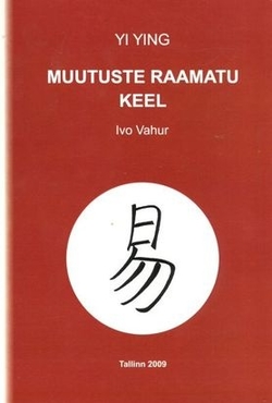 Yi Jing - muutuste raamatu keel