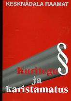 Kuritegu ja karistamatus. Korruptsioonilugude kogumik