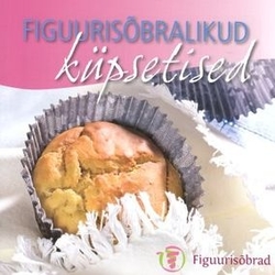 Figuurisõbralikud küpsetised
