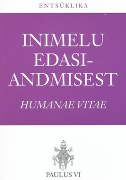Tema Pühaduse Paulus VI entsüklika Inimelu edasiandmisest - Humanae vitae