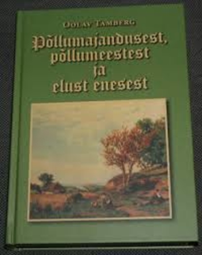 Põllumajandusest, põllumeestest ja elust enesest