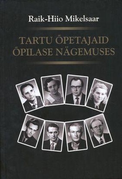 Tartu õpetajaid õpilase nägemuses