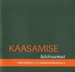 Kaasamise käsiraamat ametnikele ja vabaühendustele