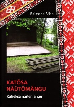 Katõsa näutõmängu = Kaheksa näitemängu