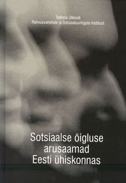 Sotsiaalse õigluse arusaamad Eesti ühiskonnas