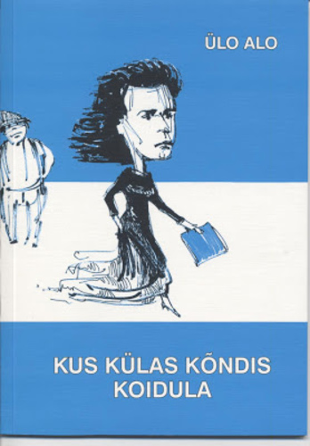 Kus külas kõndis Koidula