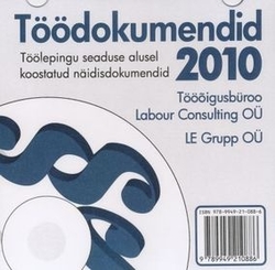 Töödokumendid 2010 töölepingu seaduse alusel koostatud näidisdokumendid