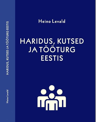 Haridus, kutsed ja tööturg Eestis