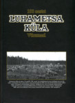 Sada aastat Luhametsa küla Võrumaal