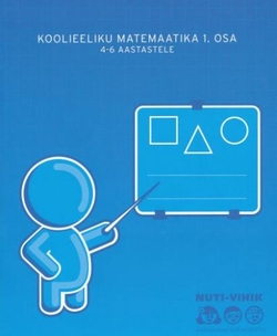 Koolieeliku matemaatika. 4-6 aastastele