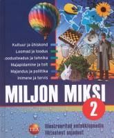 Miljon miksi 2. Illustreeritud entsüklopeedia lihtsatest asjadest