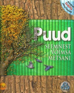 Puud : seemnest võimsa metsani