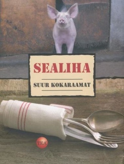 Sealiha : suur kokaraamat