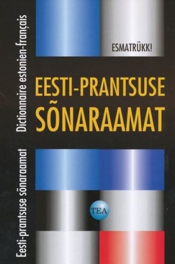 Eesti-prantsuse sõnaraamat = Dictionnaire estonien-français