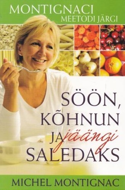 Söön, kõhnun ja jäängi saledaks!