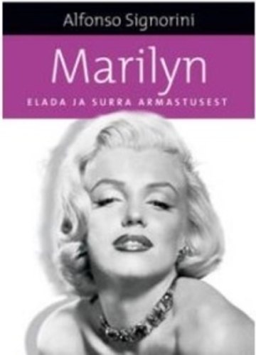 Marilyn: elada ja surra armastusest