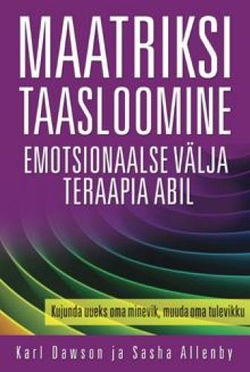 Maatriksi taasloomine emotsionaalse välja teraapia abil