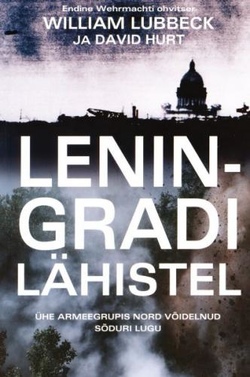 Leningradi lähistel. Ühe armeegrupis Nord võidelnud sõduri lugu