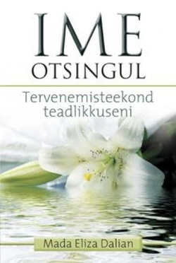 Ime otsingul. Tervenemisteekond teadlikkuseni