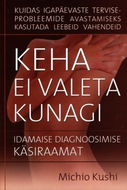 Keha ei valeta kunagi. Idamaise diagnoosimise käsiraamat