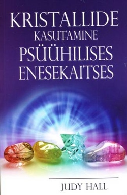 Kristallide kasutamine psüühilises enesekaitses