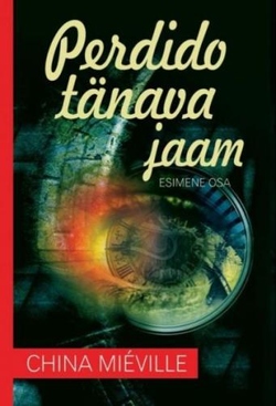 Perdido tänava jaam. 1. osa