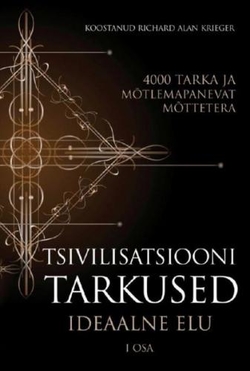 Tsivilisatsiooni tarkused. Ideaalne elu. I osa