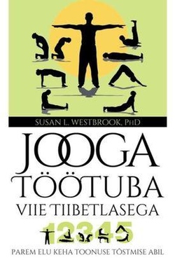 Jooga töötuba viie tiibetlasega. Parem elukvaliteet kehatoonuse tõstmise abil
