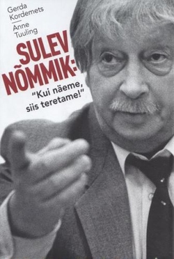 Sulev Nõmmik: "Kui näeme, siis teretame!"
