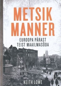 Metsik manner. Euroopa pärast Teist maailmasõda