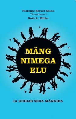 Mäng nimega elu ja kuidas seda mängida