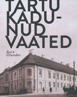 Tartu kadunud vaated