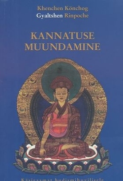 Kannatuse muundamine : käsiraamat budismihuvilisele